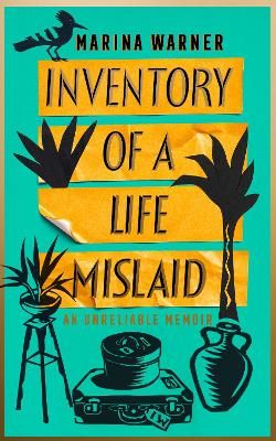 Picture of Inventory of a Life Mislaid: An Unreliable Memoir
