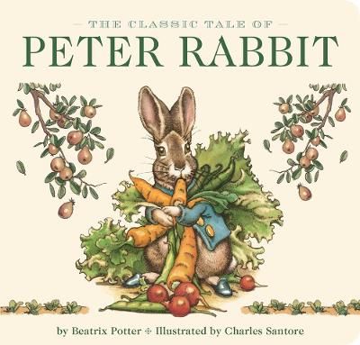 Picture of The Classic Tale of Peter Rabbit Board Book (the Revised Edition): Illustrated by New York Times Bestselling Artist, Charles Santore