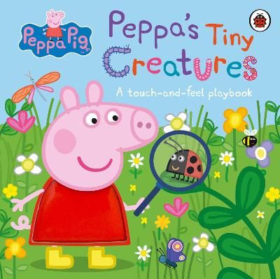 Picture of Peppa Pig: Peppa's Tiny Creatures: A touch-and-feel playbook