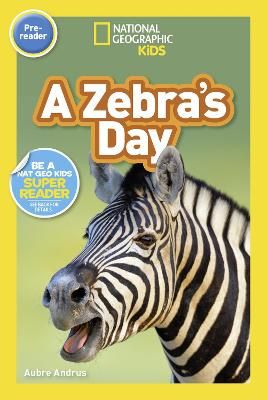 Picture of A Zebra's Day (Pre-Reader) (National Geographic Readers)