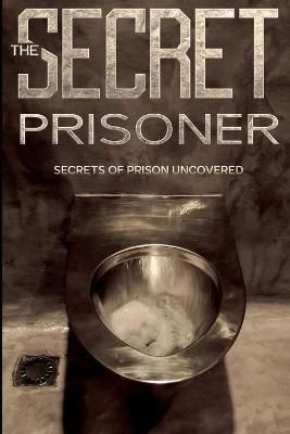 Picture of The Secret Prisoner: Diary Of A Prisoner