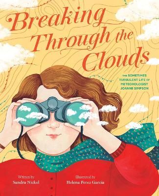 Picture of Breaking Through the Clouds: The Sometimes Turbulent Life of Meteorologist Joanne Simpson