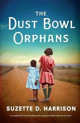 Picture of The Dust Bowl Orphans: A completely heartbreaking and unputdownable historical novel