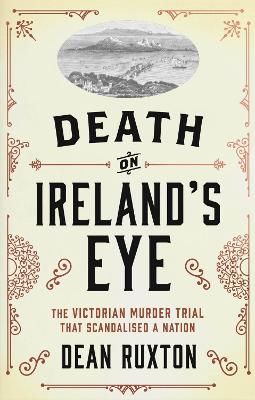Picture of Death on Ireland's Eye: The Victorian Murder Trial that Scandalised a Nation