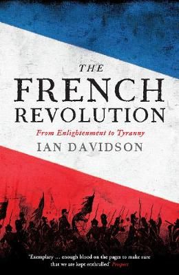Picture of The French Revolution: From Enlightenment to Tyranny