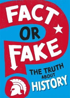 Picture of Fact or Fake?: The Truth About History