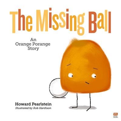 Picture of The Missing Ball: An Orange Porange Storyvolume 3