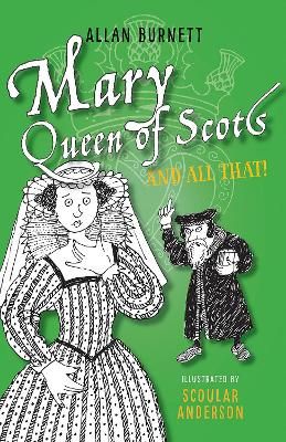 Picture of Mary Queen of Scots and All That