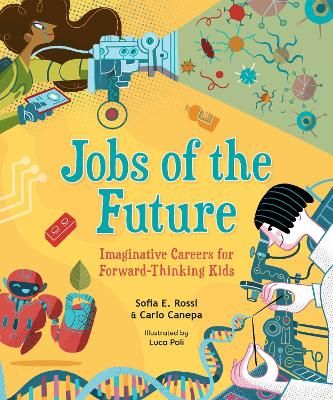 Picture of Jobs of the Future: Imaginative Careers for Forward-Thinking Kids
