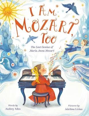 Picture of I Am Mozart, Too: The Lost Genius of Maria Anna Mozart