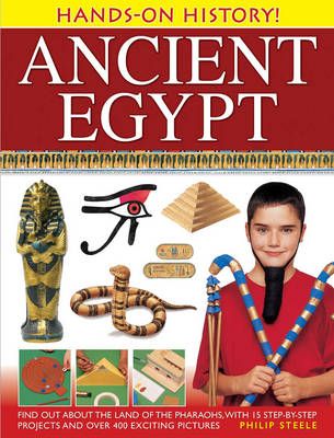 Picture of Hands-on History! Ancient Egypt: Find Out About the Land of the Pharaohs, with 15 Step-by-step Projects and Over 400 Exciting Pictures