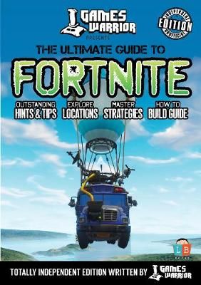 Picture of Fortnite - Ultimate Guide by Games Warrior (Independent Edition)