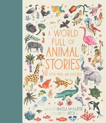 Picture of A World Full of Animal Stories: 50 favourite animal folk tales, myths and legends: Volume 2