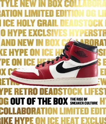 Picture of Out of the Box: The Rise of Sneaker Culture