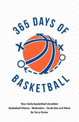 Picture of 365 Days of Basketball: Your Daily Basketball Devotional -  Basketball History - Motivation - To-Do