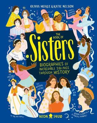 Picture of The Book of Sisters: Biographies of Incredible Siblings Through History