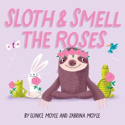Picture of Sloth and Smell the Roses (A Hello!Lucky Book)