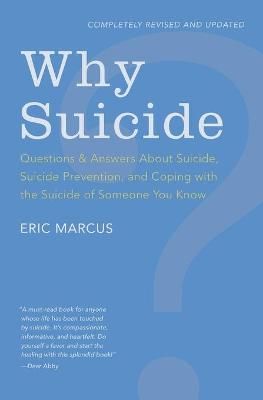 Picture of Why Suicide? Questions and Answers About Suicide, Suicide Prevention, and Coping with the Suicide of Someone You Know