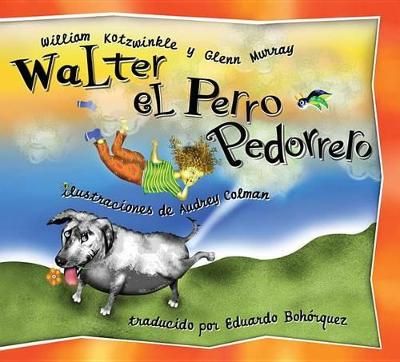 Picture of Walter el Perro Pedorrero: Walter the Farting Dog, Spanish-Language Edition