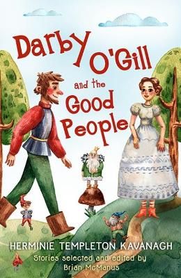 Picture of Darby O'Gill and the Good People: Herminie Templeton Kavanagh. Stories selected and edited by Brian McManus