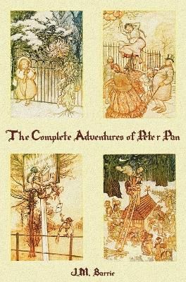 Picture of The Complete Adventures of Peter Pan (complete and Unabridged) Includes: The Little White Bird, Peter Pan in Kensington Gardens(illustrated) and Peter and Wendy(illustrated)