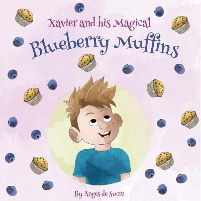 Picture of XAVIER AND HIS MAGICAL BLUEBERRY MUFFINS STORYBAKE BOOK
