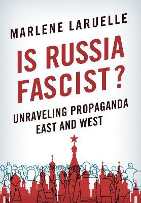 Picture of Is Russia Fascist?: Unraveling Propaganda East and West