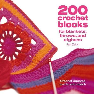 Picture of 200 Crochet Blocks for Blankets, Throws and Afghans: Crochet Squares to Mix-and-Match