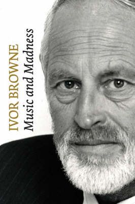 Picture of Ivor Browne: Music and Madness