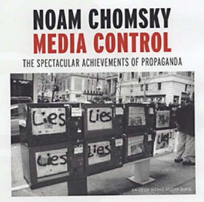 Picture of Media Control: The Spectacular Achievements of Propaganda