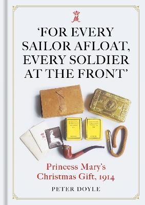 Picture of For Every Sailor Afloat, Every Soldier at the Front: Princess Mary's Christmas Gift 1914
