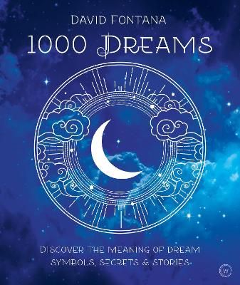 Picture of 1000 Dreams: Discover the Meanings of Dream Symbols, Secrets & Stories