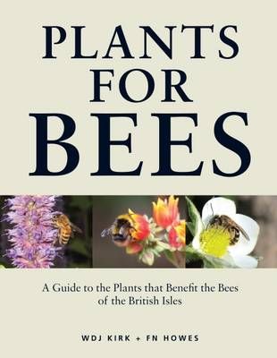 Picture of Plants for Bees: A Guide to the Plants That Benefit the Bees of the British Isles