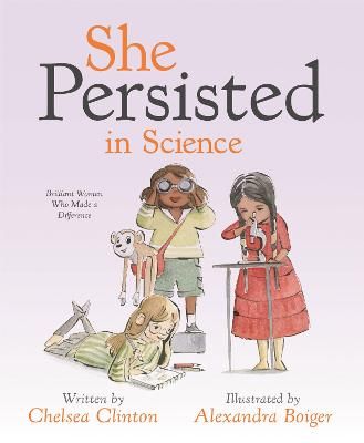 Picture of She Persisted in Science: Brilliant Women Who Made a Difference