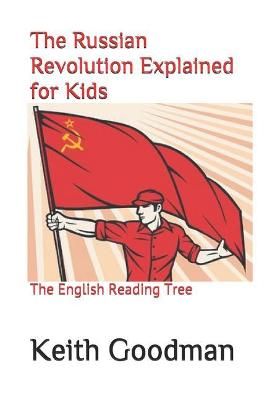 Picture of The Russian Revolution Explained for Kids: The English Reading Tree