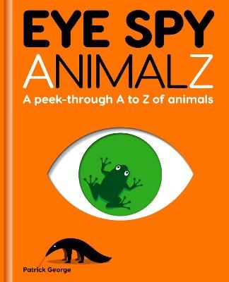Picture of Eye Spy AnimalZ: A peek-through A to Z of animals