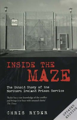 Picture of Inside the Maze: The Untold Story of the Northern Ireland Prison Service