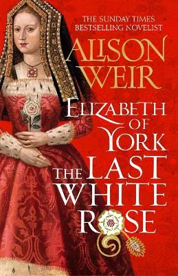 Picture of Elizabeth of York: The Last White Rose: Tudor Rose Novel 1