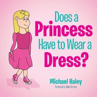 Picture of Does a Princess Have to Wear a Dress?