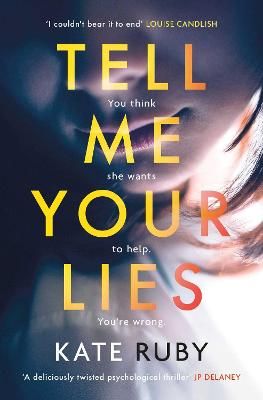 Picture of Tell Me Your Lies: The must-read psychological thriller in the Richard & Judy Book Club!