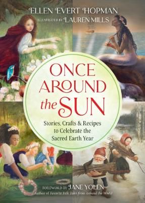Picture of Once Around the Sun: Stories, Crafts, and Recipes to Celebrate the Sacred Earth Year