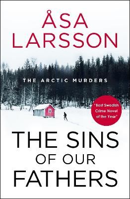 Picture of The Sins of our Fathers: Rebecka Martinsson: Arctic Murders Book 6