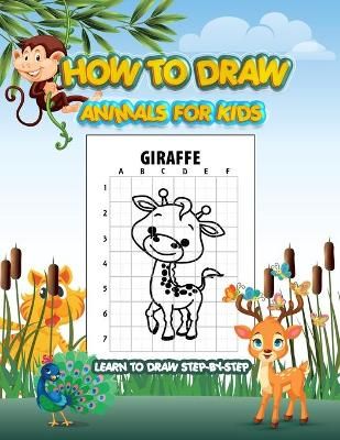 IES . How To Draw Animals For Kids - Learn To Draw Step-by-Step: Drawing  Activity Book, Draw 50 Cute Animals Book For Kids