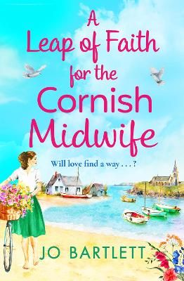 Picture of A Leap of Faith For The Cornish Midwife: The BRAND NEW emotional, uplifting read from top 10 bestseller Jo Bartlett for 2022
