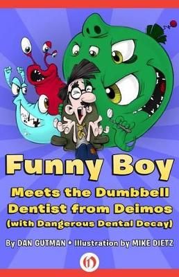 Picture of Funny Boy Meets the Dumbbell Dentist from Deimos (with Dangerous Dental Decay)