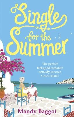 Picture of Single for the Summer: A feel-good summer read from the Queen of Greek romantic comedies