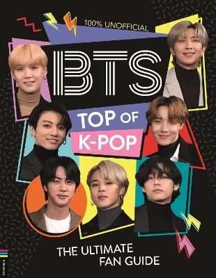 Picture of BTS: Top of K-Pop: The Ultimate Fan Guide