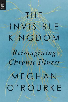 Picture of Invisible Kingdom, The (export Edition): Reimagining Chronic Illness