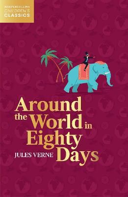 Picture of Around the World in Eighty Days (HarperCollins Children's Classics)