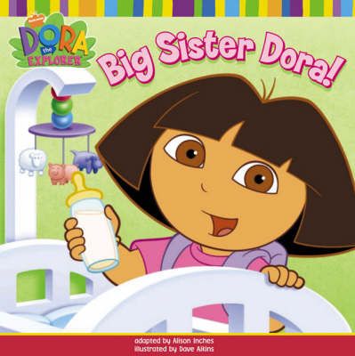 Picture of Big Sister Dora!